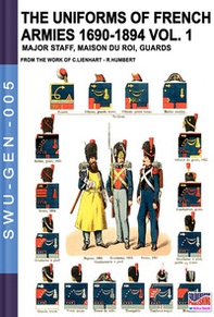 The uniforms of french armies 1690-1894 - Librerie.coop