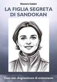 La figlia segreta di Sandokan - Librerie.coop
