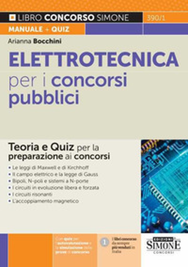 Elettrotecnica per i concorsi pubblici. Teoria e quiz per la preparazione ai concorsi - Librerie.coop Elettrotecnica per i concorsi pubblici. Teoria e quiz per la preparazione ai concorsi - Librerie.coop