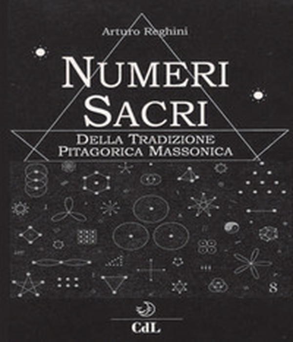 Numeri sacri della tradizione pitagorica massonica - Librerie.coop Numeri sacri della tradizione pitagorica massonica - Librerie.coop