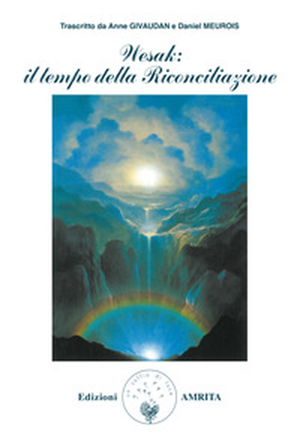 Wesak: il tempo della riconciliazione - Librerie.coop Wesak: il tempo della riconciliazione - Librerie.coop