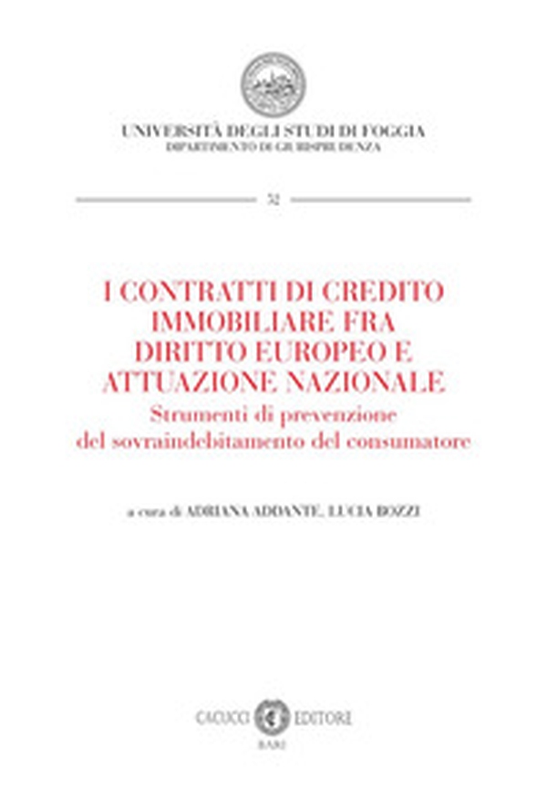 I contratti di credito immobiliare fra diritto europeo e attuazione nazionale. Strumenti di prevenzione del sovraindebitamento del consumatore - Librerie.coop I contratti di credito immobiliare fra diritto europeo e attuazione nazionale. Strumenti di prevenzione del sovraindebitamento del consumatore - Librerie.coop