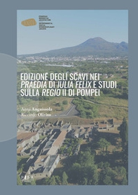 Edizione degli scavi nei «Praedia» di «Iulia Felix» e studi sulla «Regio» II di Pompei - Librerie.coop Edizione degli scavi nei «Praedia» di «Iulia Felix» e studi sulla «Regio» II di Pompei - Librerie.coop
