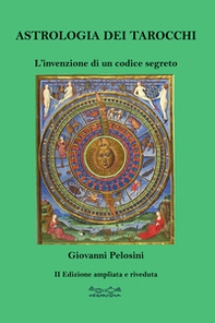 Astrologia dei tarocchi. L'invenzione di un codice segreto - Librerie.coop
