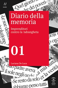 Diario della memoria 01. Imprenditori contro la 'ndrangheta - Librerie.coop