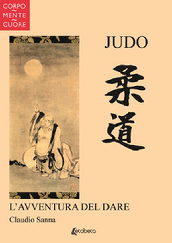 Judo. L'avventura del dare - Librerie.coop Judo. L'avventura del dare - Librerie.coop