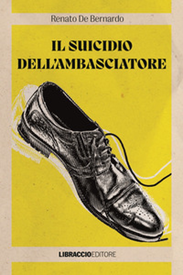 Il suicidio dell'ambasciatore - Librerie.coop Il suicidio dell'ambasciatore - Librerie.coop