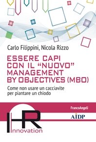 Essere capi con il "nuovo" management by objectives (MBO) - Librerie.coop Essere capi con il "nuovo" management by objectives (MBO) - Librerie.coop