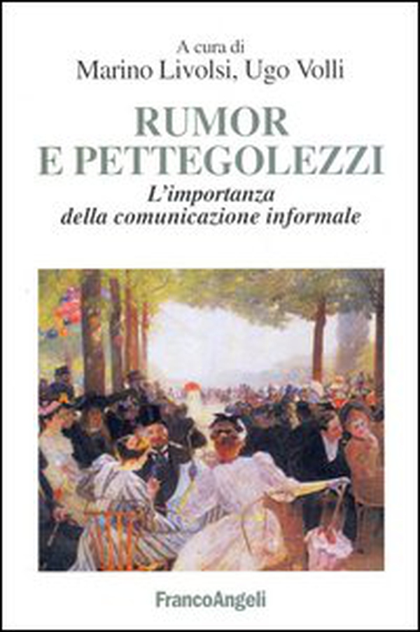 Rumor e pettegolezzi. L'importanza della comunicazione informale - Librerie.coop