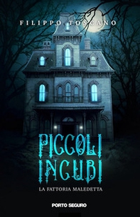 Piccoli incubi. La fattoria maledetta - Librerie.coop