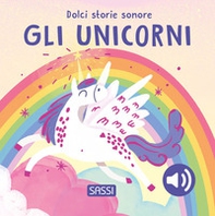 Gli unicorni. Dolci storie sonore - Librerie.coop Gli unicorni. Dolci storie sonore - Librerie.coop