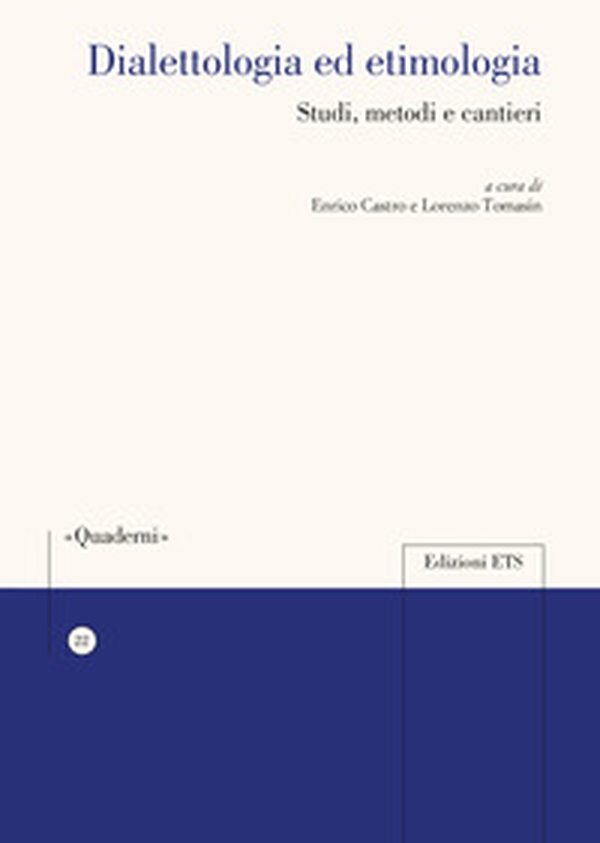 Dialettologia ed etimologia. Studi, metodi e cantieri - Librerie.coop Dialettologia ed etimologia. Studi, metodi e cantieri - Librerie.coop