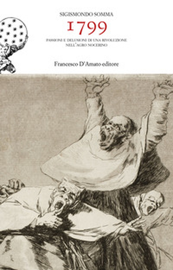 1799. Passioni e delusioni di una rivoluzione nell'agro nocerino - Librerie.coop 1799. Passioni e delusioni di una rivoluzione nell'agro nocerino - Librerie.coop
