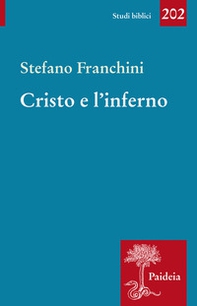 Cristo e l'inferno. Storia di un santuario diffamato - Librerie.coop