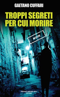 Troppi segreti per cui morire - Librerie.coop