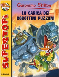 La carica dei robottini puzzoni - Librerie.coop