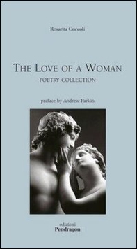 The love of a woman. Poetry collection - Librerie.coop