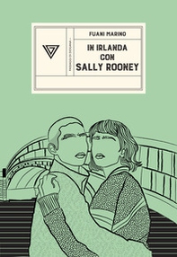 In Irlanda con Sally Rooney. Da Dublino a Galway e ritorno - Librerie.coop In Irlanda con Sally Rooney. Da Dublino a Galway e ritorno - Librerie.coop