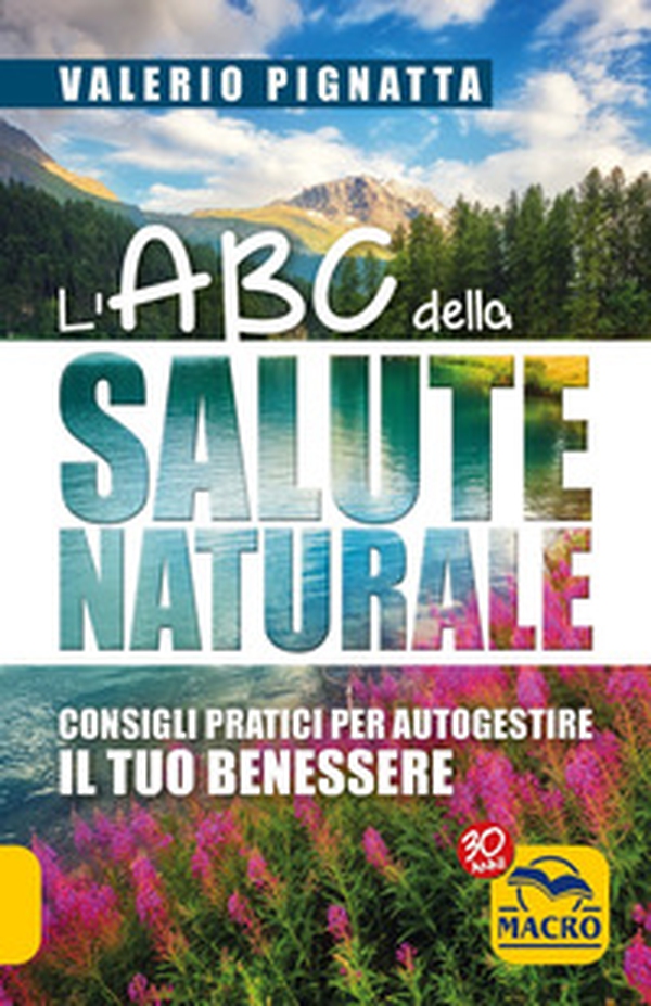 L'ABC della salute naturale. Consigli pratici per autogestire il tuo benessere - Librerie.coop L'ABC della salute naturale. Consigli pratici per autogestire il tuo benessere - Librerie.coop