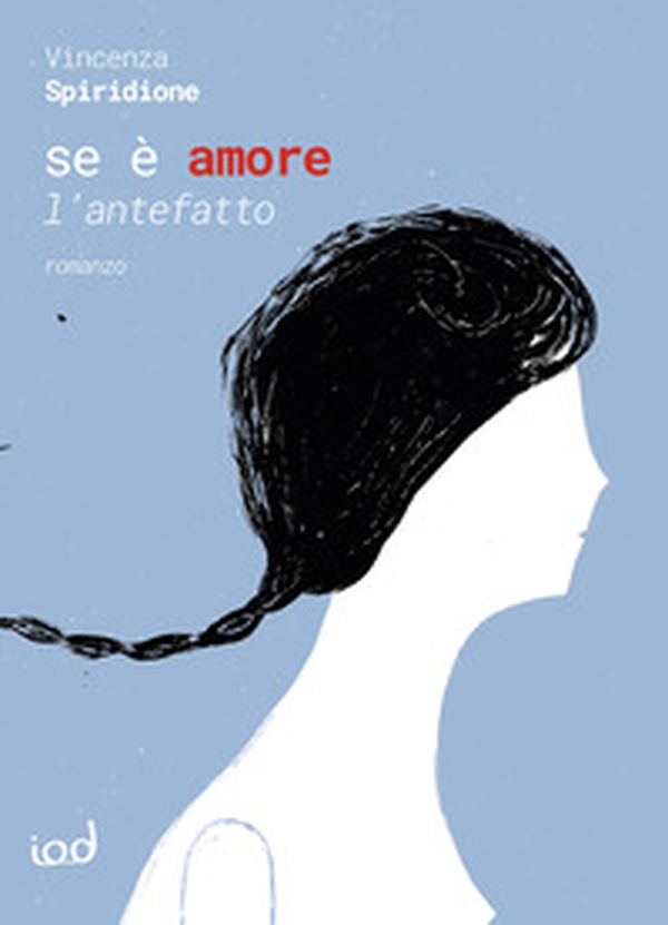 Se è amore. L'antefatto - Librerie.coop Se è amore. L'antefatto - Librerie.coop