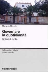 Governare la quotidianità. Sindaci in Sicilia - Librerie.coop