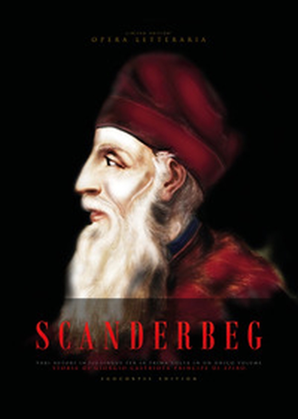 Giorgio Castriotto Scanderbeg. Opera letteraria - Librerie.coop Giorgio Castriotto Scanderbeg. Opera letteraria - Librerie.coop