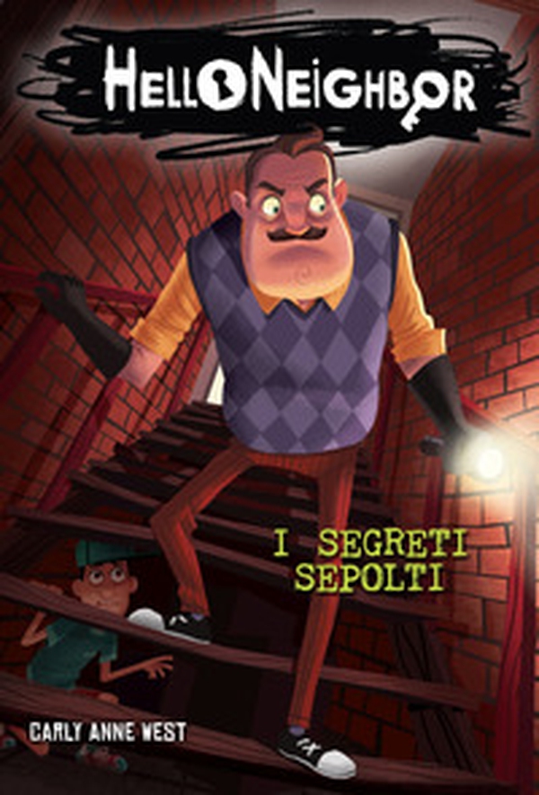 I segreti sepolti. Hello Neighbor - Vol. 3 - Librerie.coop I segreti sepolti. Hello Neighbor - Vol. 3 - Librerie.coop