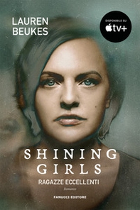 Shining girls. Ragazze eccellenti - Librerie.coop Shining girls. Ragazze eccellenti - Librerie.coop