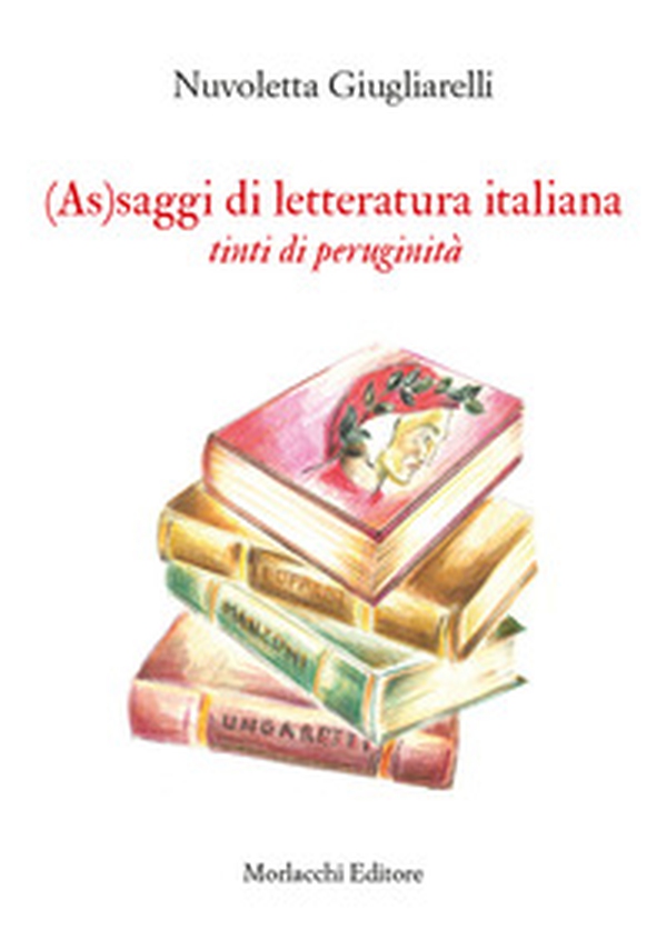 (As)saggi di letteratura italiana tinti di peruginità - Librerie.coop (As)saggi di letteratura italiana tinti di peruginità - Librerie.coop