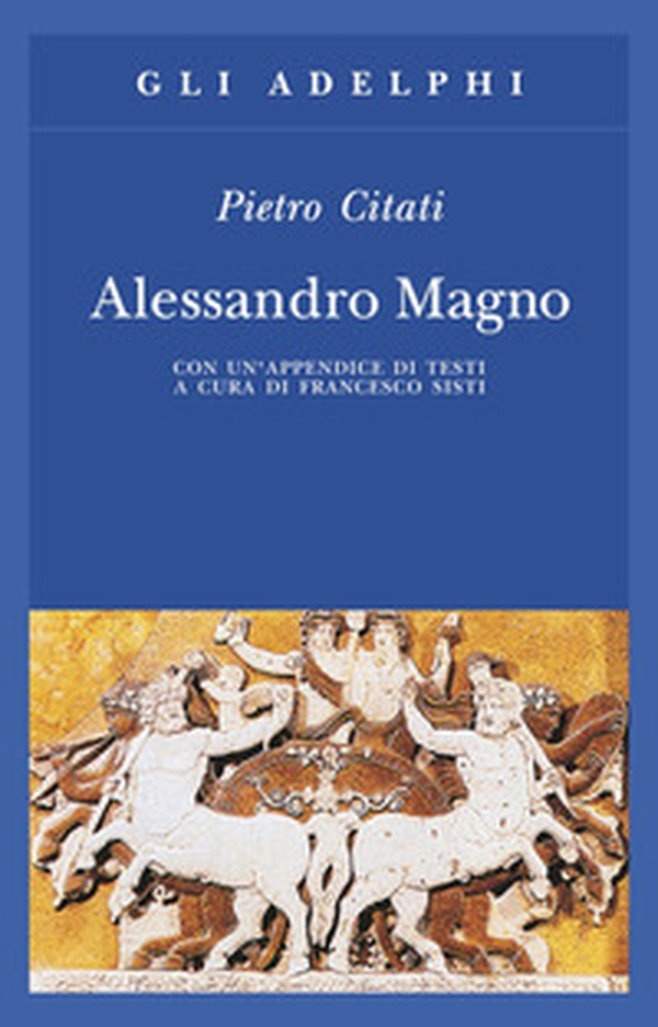 Alessandro Magno - Librerie.coop Alessandro Magno - Librerie.coop
