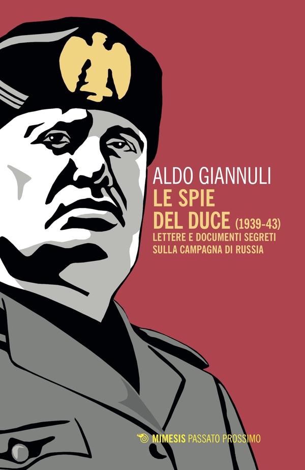 Le spie del duce (1939-43) - Librerie.coop Le spie del duce (1939-43) - Librerie.coop