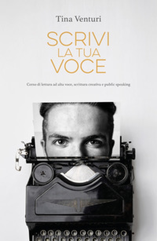 Scrivi la tua voce. Corso di lettura ad voce, scrittura creativa e public speaking - Librerie.coop Scrivi la tua voce. Corso di lettura ad voce, scrittura creativa e public speaking - Librerie.coop