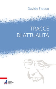 Tracce di attualità. Giovanni Paolo I tra ieri e oggi - Librerie.coop