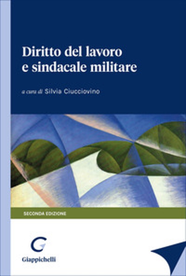 Diritto del lavoro e sindacale militare - Librerie.coop