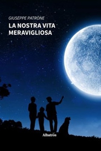 La nostra vita meravigliosa - Librerie.coop