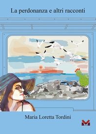 La perdonanza e altri racconti - Librerie.coop