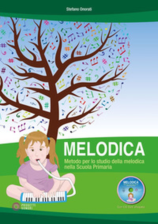 Melodica. Metodo per lo studio della melodica nella Scuola Primaria - Librerie.coop Melodica. Metodo per lo studio della melodica nella Scuola Primaria - Librerie.coop