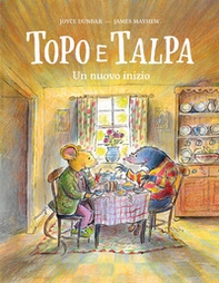 Topo e Talpa. Un nuovo inizio - Librerie.coop