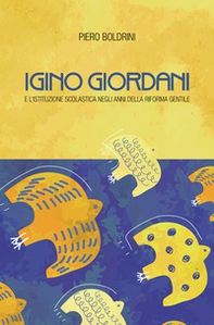 Igino Giordani e l'istituzione scolastica negli anni della riforma Gentile - Librerie.coop