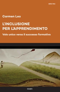 L'inclusione per l'apprendimento. Volo unico verso il successo formativo - Librerie.coop