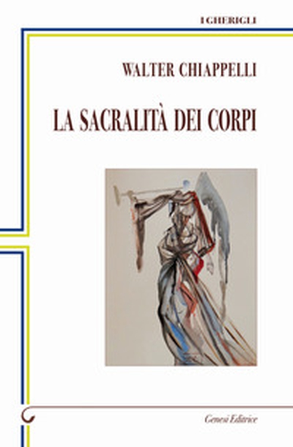La sacralità dei corpi - Librerie.coop La sacralità dei corpi - Librerie.coop