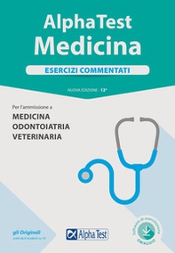 Alpha Test. Medicina. Esercizi commentati. Per l'ammissione a medicina, odontoiatria, veterinaria - Librerie.coop Alpha Test. Medicina. Esercizi commentati. Per l'ammissione a medicina, odontoiatria, veterinaria - Librerie.coop