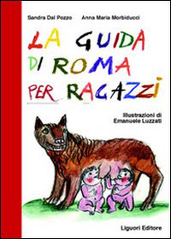 La guida di Roma per ragazzi - Librerie.coop La guida di Roma per ragazzi - Librerie.coop