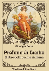 Profumi di Sicilia. Il libro della cucina siciliana - Librerie.coop Profumi di Sicilia. Il libro della cucina siciliana - Librerie.coop
