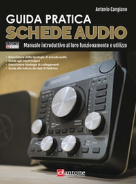 Guida pratica. Schede audio. Manuale introduttivo al loro funzionamento e utilizzo - Librerie.coop