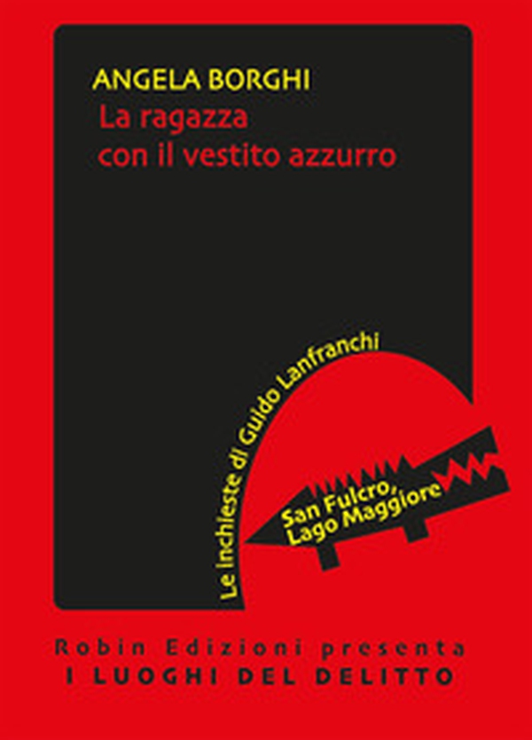 La ragazza con il vestito azzurro. Le inchieste di Guido Lanfranchi - Librerie.coop La ragazza con il vestito azzurro. Le inchieste di Guido Lanfranchi - Librerie.coop
