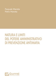 Natura e limiti del potere amministrativo di prevenzione antimafia - Librerie.coop