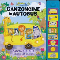 Canzoncine in autobus. Libro sonoro - Librerie.coop