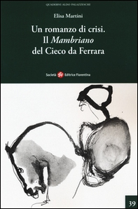 Un romanzo di crisi. «Il Mambriano» del Cieco da Ferrara - Librerie.coop Un romanzo di crisi. «Il Mambriano» del Cieco da Ferrara - Librerie.coop