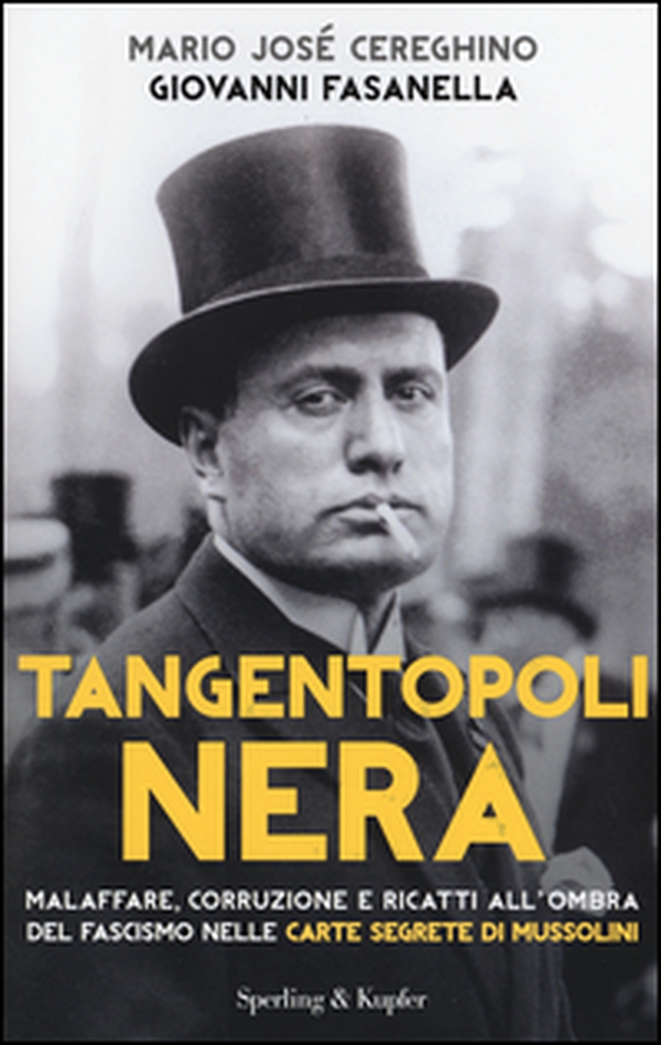 Tangentopoli nera. Malaffare, corruzione e ricatti all'ombra del fascismo nelle carte segrete di Mussolini - Librerie.coop Tangentopoli nera. Malaffare, corruzione e ricatti all'ombra del fascismo nelle carte segrete di Mussolini - Librerie.coop